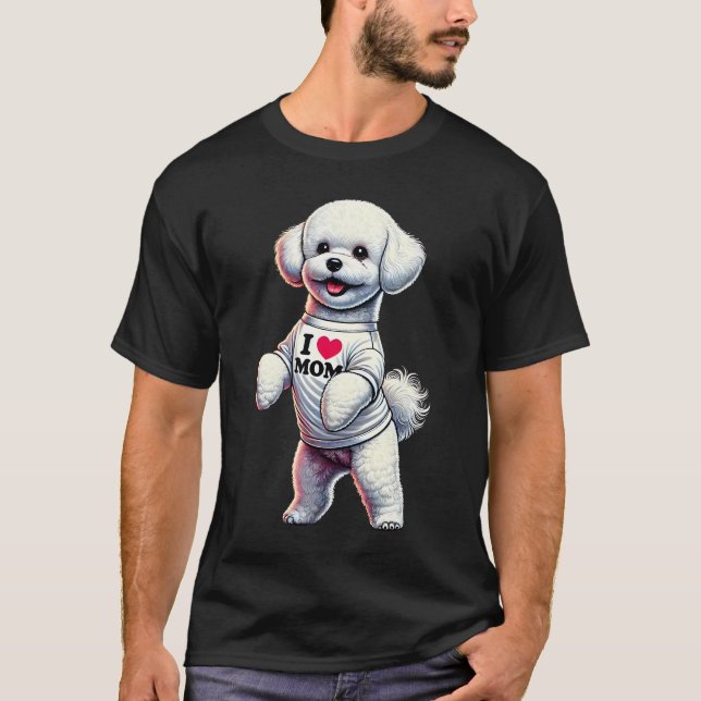Camiseta Bichon Frise Mom I Love Mom Bichon Frise Lover (Anverso)
