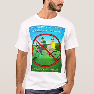 Camiseta ¡Bici nunca en tándem con dos tipos!!
