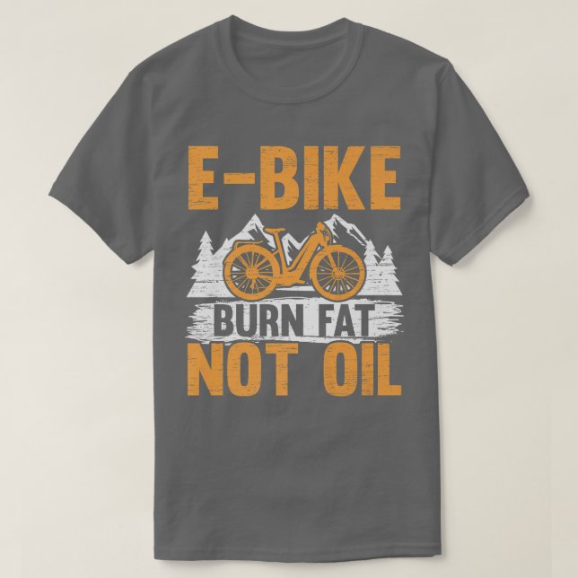Camiseta Bicicleta E-Bike Burn Fat Not Oil Electric Bicycle (Diseño del anverso)