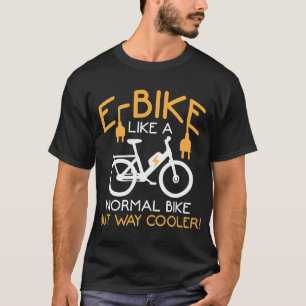 Camiseta Bicicleta E-Bike Way Cooler Bike Funny Bicicleta E