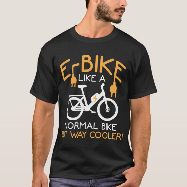 Camiseta Bicicleta E-Bike Way Cooler Bike Funny Bicicleta E (Anverso)