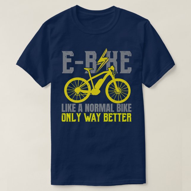 Camiseta Bicicleta electrónica como una bicicleta normal só (Diseño del anverso)