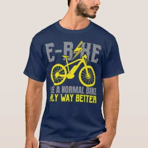 Camiseta Bicicleta electrónica como una bicicleta normal só