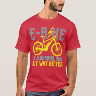 Camiseta Bicicleta electrónica como una bicicleta normal só