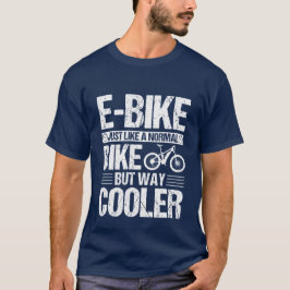 Camiseta Bicicleta electrónica igual que una bicicleta norm
