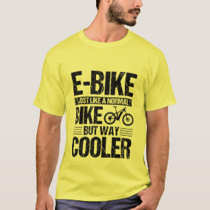 Camiseta Bicicleta electrónica igual que una bicicleta norm
