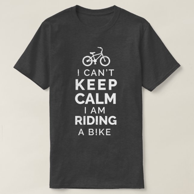 Camiseta Bicicleta No puedo mantener la calma Estoy en bici (Diseño del anverso)