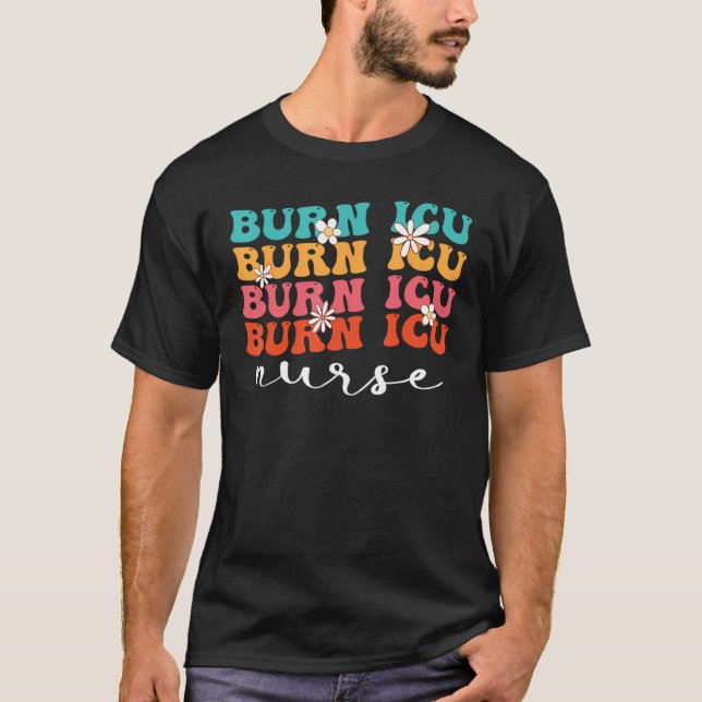 Camiseta BICU Burn ICU Nurse Groovy Intensive Care Unit Nur (Anverso)
