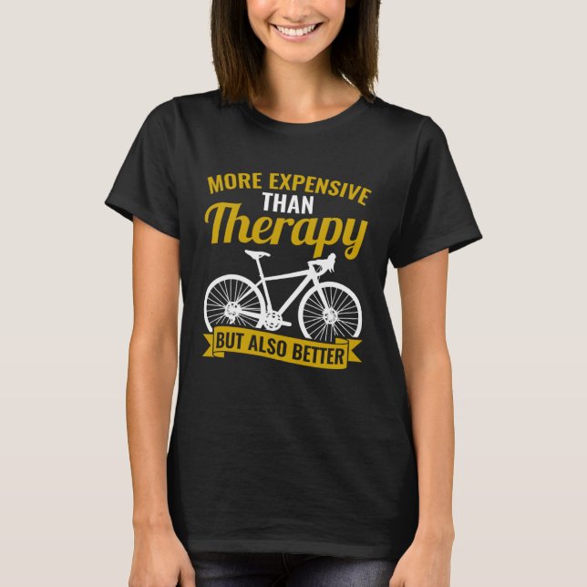 Camiseta Bicycle Bike Cyclist Cycling Better Than Therapy (Anverso)