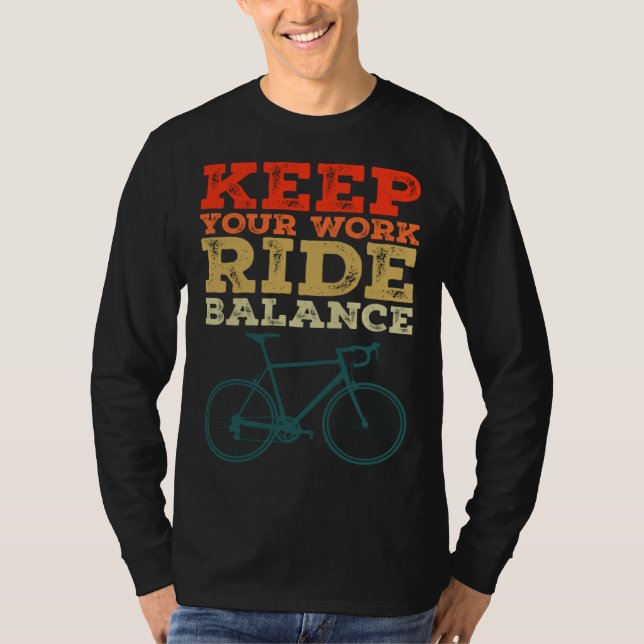 Camiseta Bicycle Bike Keep Your Work Ride Balance Cyclist (Anverso)