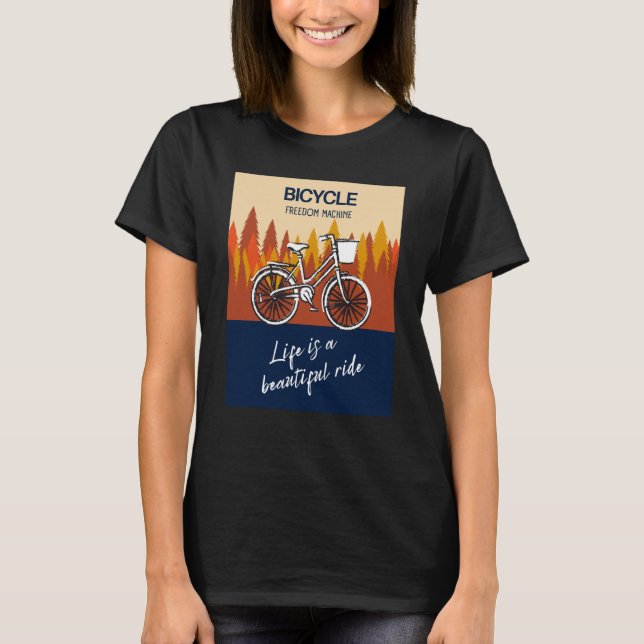 Camiseta Bicycle Freedom Machine Life is a beautiful ride B (Anverso)