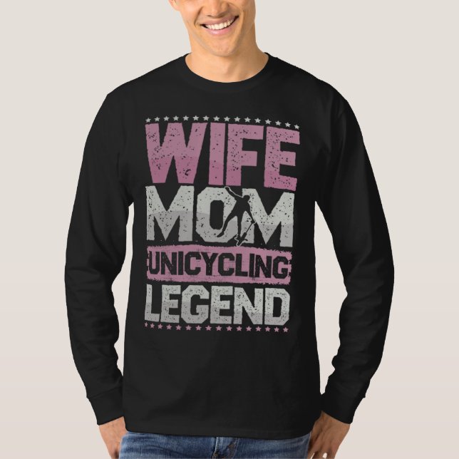 Camiseta Bicycle Wife Mom Unicycle Legend Unicycle Women (Anverso)