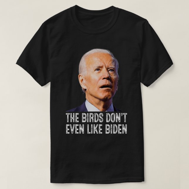 Camiseta Biden Bird Poop, a los pájaros no les gusta Biden  (Diseño del anverso)