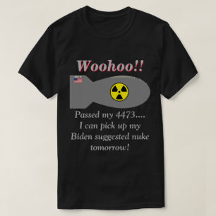 Camiseta Biden Dice Que Necesitaremos Armas Nucleares Oscur