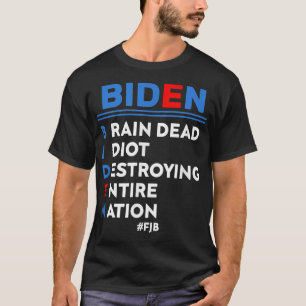 Camiseta Biden, idiota braindead destruyendo a toda la naci