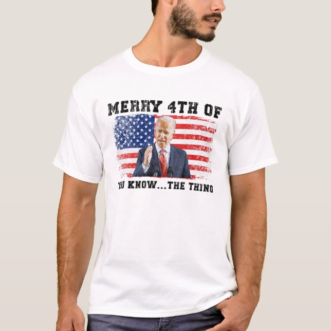 Camiseta Biden Merry 4Th Of You Know The Thing (Anverso)