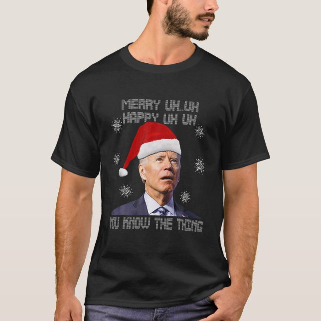Camiseta Biden Merry Uh Happy Uh Sabes Lo Que Tú (Anverso)