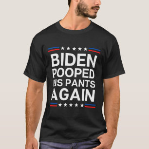 Camiseta Biden volvió a pegar sus pantalones, poopy Pants B