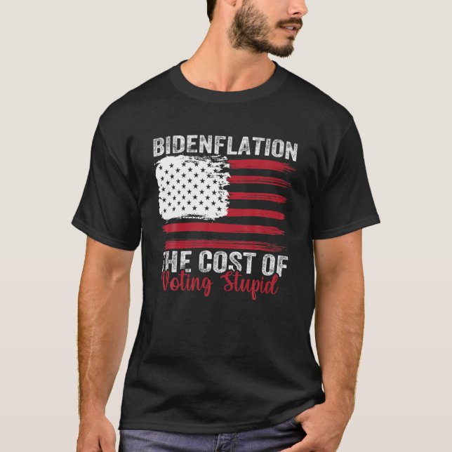 Camiseta Bidenflation El Costo De Votar Estúpido Anti Biden (Anverso)