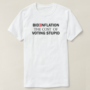 Camiseta Bidenflation El Costo De Votar Estúpido   Inflació