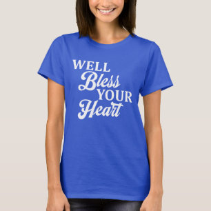 Camiseta Bien Bendice Tu Corazón Estilo Sureño Divertido
