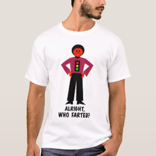 Camiseta ¿Bien, quién Farted?