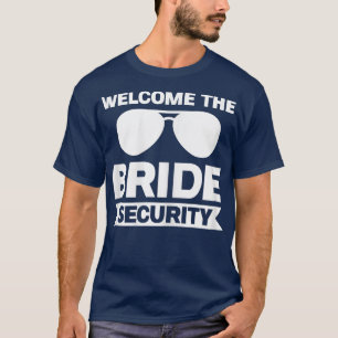 Camiseta Bienvenida de mujeres a la novia seguridad boda 