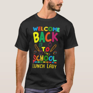 Camiseta Bienvenida de nuevo a la señora del almuerzo escol