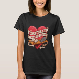 Camiseta Bienvenida De Nuevo Me alegra que estés aquí de vu