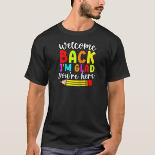 Camiseta Bienvenida De Nuevo Me alegra que estés aquí de vu