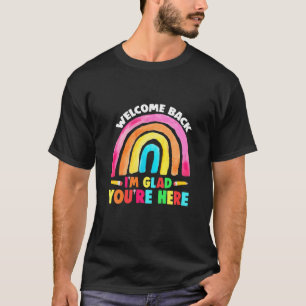 Camiseta Bienvenida de vuelta estoy contento de que estés a