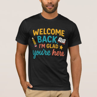 Camiseta Bienvenida de vuelta Me alegra que estés aquí de v