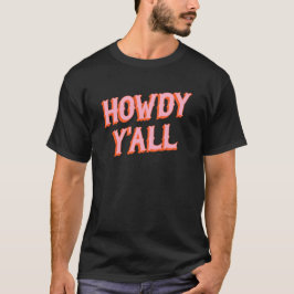 Camiseta Bienvenida del Sur: Howdy Y'all (letras antiguas d