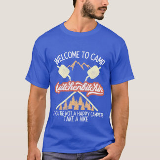 Camiseta Bienvenido a Camp Quitcherbitchin Senderismo Campi