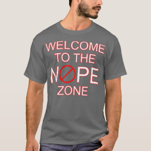 Camiseta Bienvenido a la zona de nope
