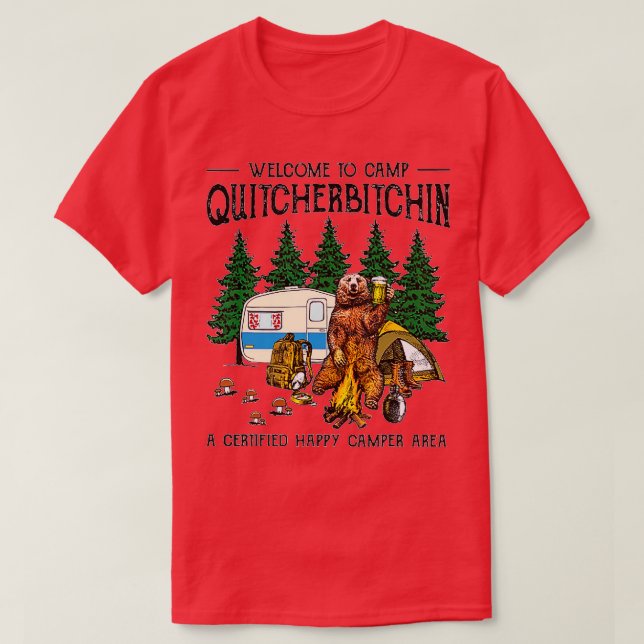 Camiseta Bienvenido al Camp Quitcherbitchin Un Oso Certific (Diseño del anverso)