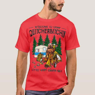 Camiseta Bienvenido al Camp Quitcherbitchin Un Oso Certific