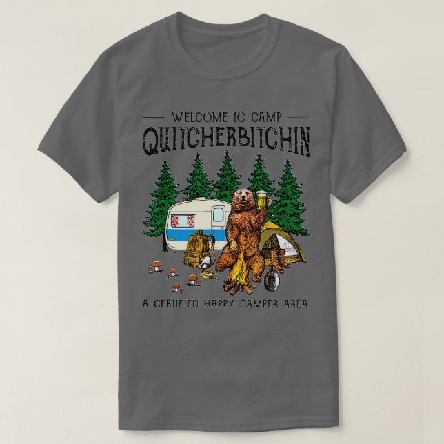 Camiseta Bienvenido al Camp Quitcherbitchin Un Oso Certific (Diseño del anverso)