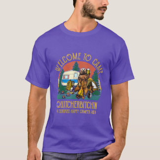 Camiseta Bienvenido al campamento Quitcherbitchin Un oso ce