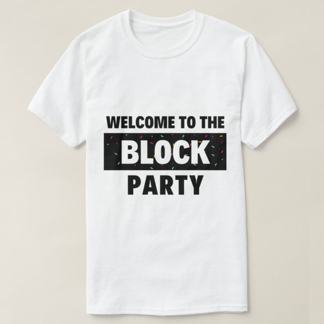 Camiseta Bienvenido al Fiesta de bloques