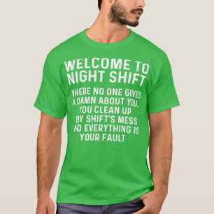 Camiseta Bienvenido al turno de noche