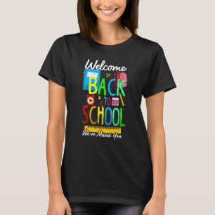 Camiseta Bienvenido de nuevo a la escuela Te hemos extrañad