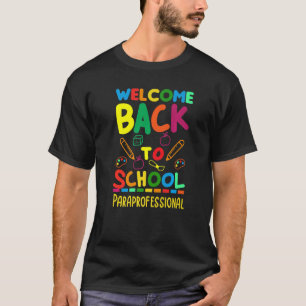 Camiseta Bienvenido De Nuevo A School Paraprofesional