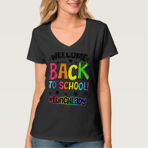 Camiseta Bienvenido De Nuevo Al Almuerzo Escolar Lady Cafet