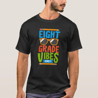 Camiseta Bienvenido De Vuelta A La Escuela 8° Grado Vibes S