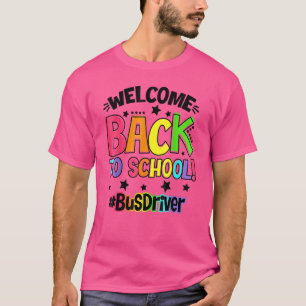 Camiseta Bienvenido De Vuelta A La Escuela De Conductores D