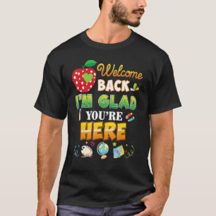 Camiseta Bienvenido de vuelta a la escuela me alegra que es