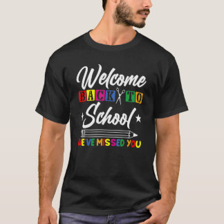 Camiseta Bienvenido de vuelta a la escuela Te hemos extraña