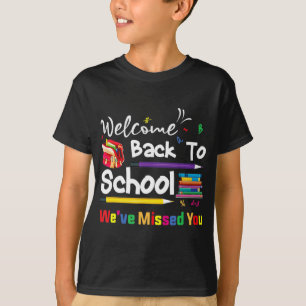 Camiseta Bienvenido de vuelta a la escuela te hemos perdido