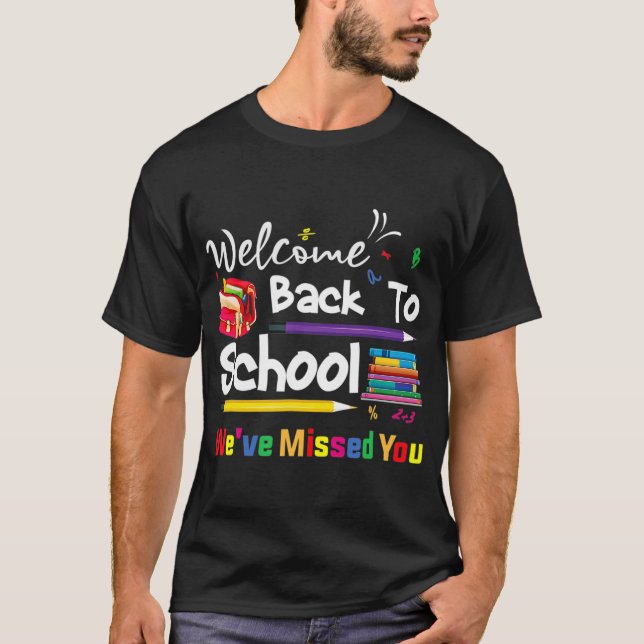 Camiseta Bienvenido de vuelta a la escuela te hemos perdido (Anverso)